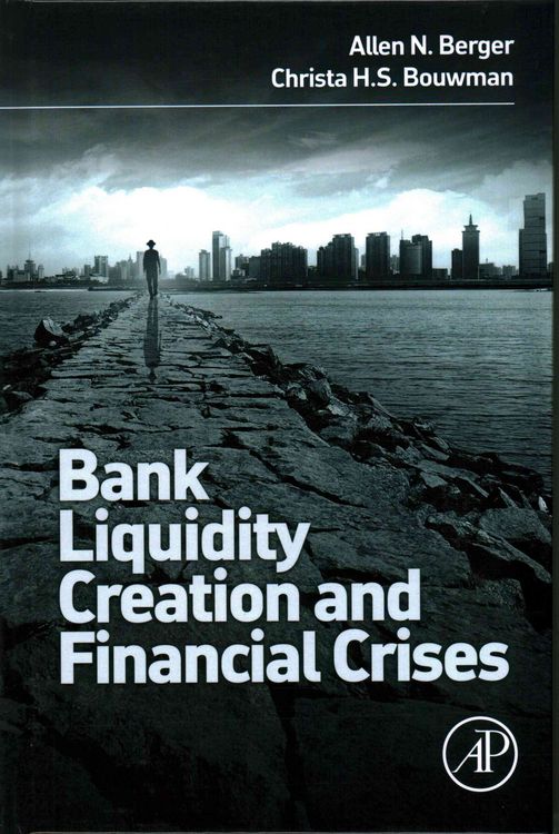 Produktbild: Bank Liquidity Creation and Financial Crises