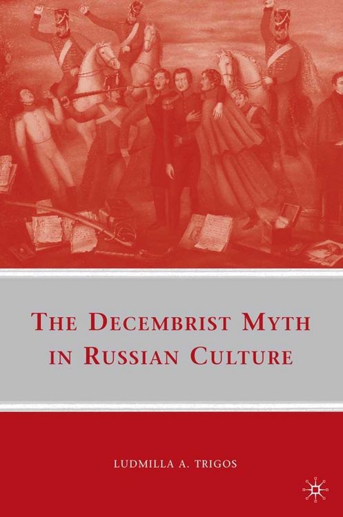 Produktbild: The Decembrist Myth in Russian Culture