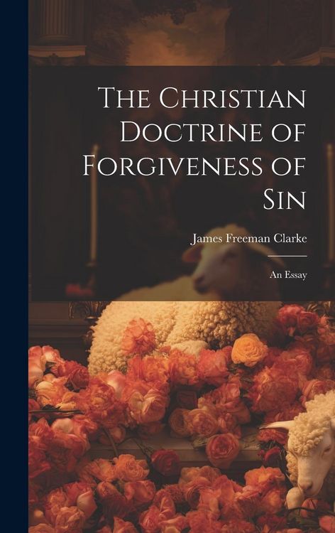 Produktbild: The Christian Doctrine of Forgiveness of Sin: An Essay