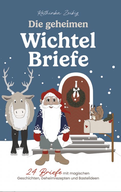 Produktbild: Die geheimen Wichtelbriefe &ndash; 24 Briefe mit magischen Geschichten, Geheimrezepten und Bastelideen