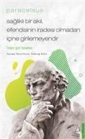 Produktbild: Saglikli Bir Akil, Efendisinin Iradesi Olmadan Icine Girilemeyendir - Paracelsus