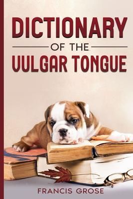 Produktbild: Dictionary of the Vulgar Tongue