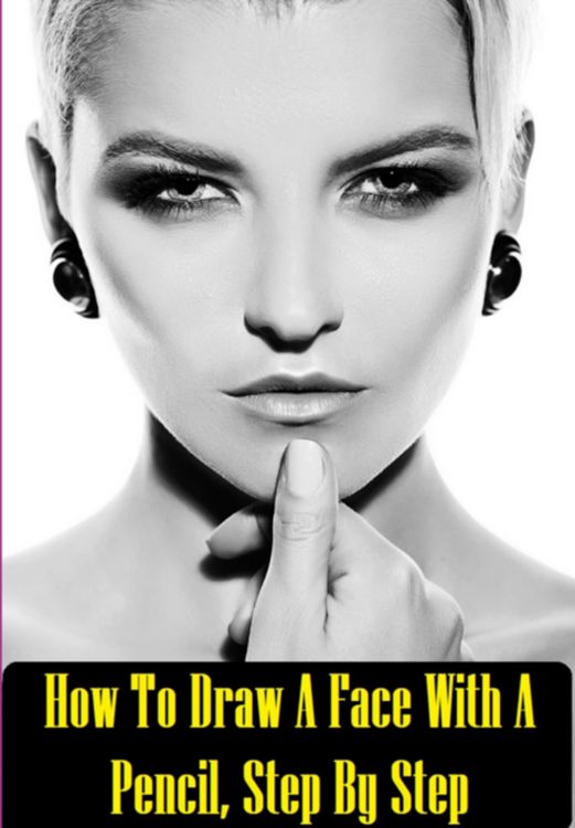Produktbild: How To Draw A Face With A Pencil, Step By Step