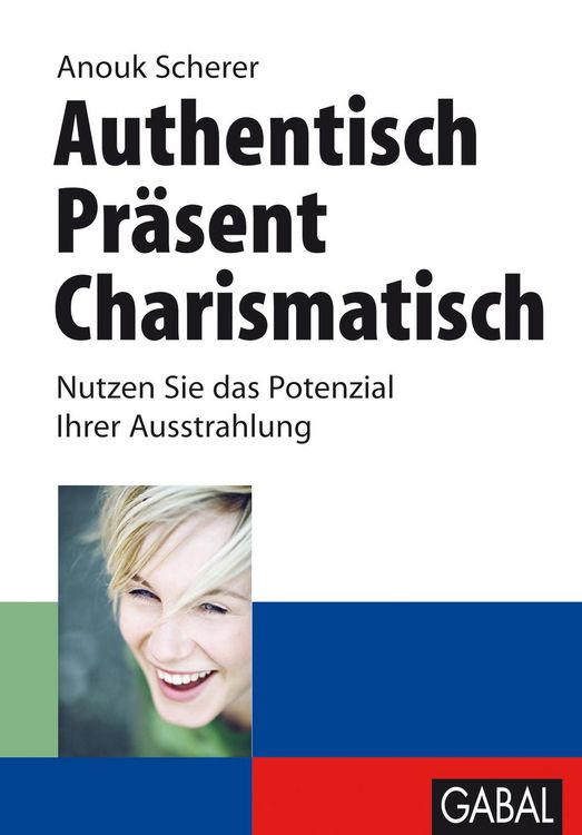 Produktbild: Authentisch. Präsent. Charismatisch