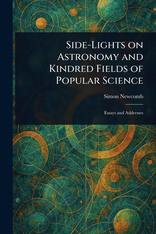 Produktbild: Side-Lights on Astronomy and Kindred Fields of Popular Science
