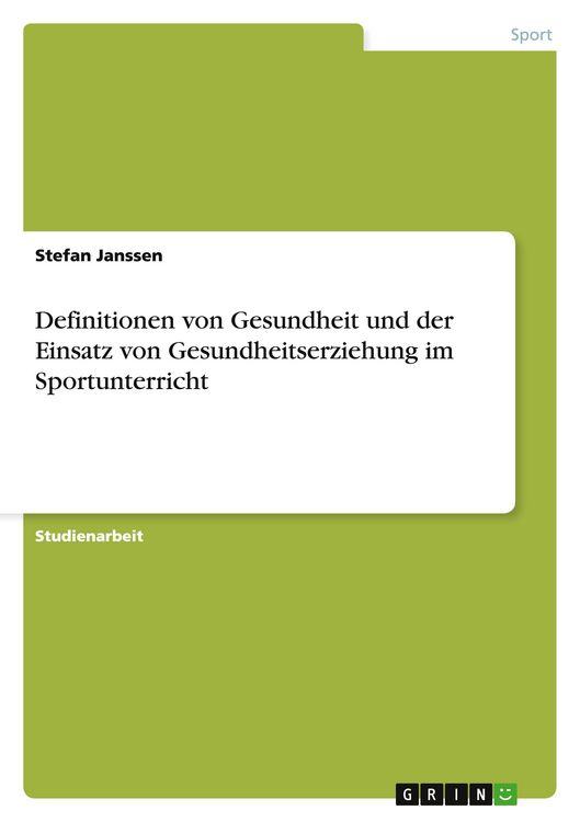 Produktbild: Definitionen von Gesundheit und der Einsatz von Gesundheitserziehung im Sportunterricht