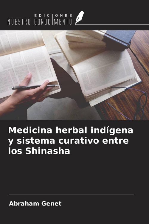 Produktbild: Medicina herbal ind&iacute;gena y sistema curativo entre los Shinasha
