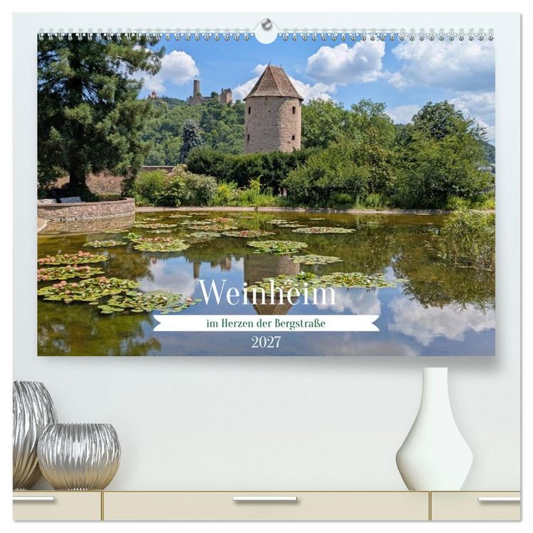 Produktbild: Weinheim im Herzen der Bergstra&szlig;e (hochwertiger Premium Wandkalender 2027 DIN A2 quer), Kunstdruck in Hochglanz