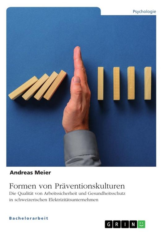 Produktbild: Formen von Präventionskulturen. Die Qualität von Arbeitssicherheit und Gesundheitsschutz in schweizerischen Elektrizitätsunternehmen