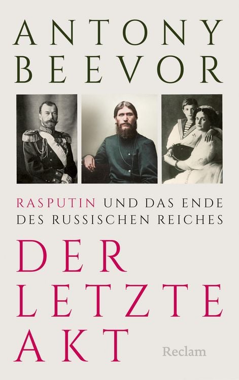 Produktbild: Der letzte Akt. Rasputin und das Ende des Russischen Reiches