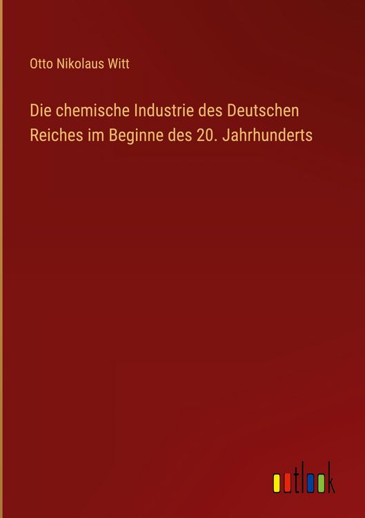 Produktbild: Die chemische Industrie des Deutschen Reiches im Beginne des 20. Jahrhunderts