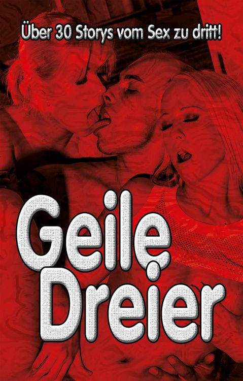 Produktbild: Geile Dreier!