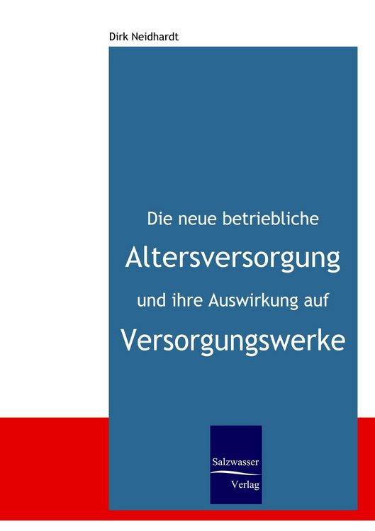 Produktbild: Die neue betriebliche Altersversorgung und ihre Auswirkung auf Versorgungswerke