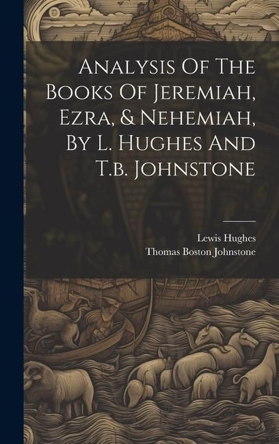 Produktbild: Analysis Of The Books Of Jeremiah, Ezra, & Nehemiah, By L. Hughes And T.b. Johnstone