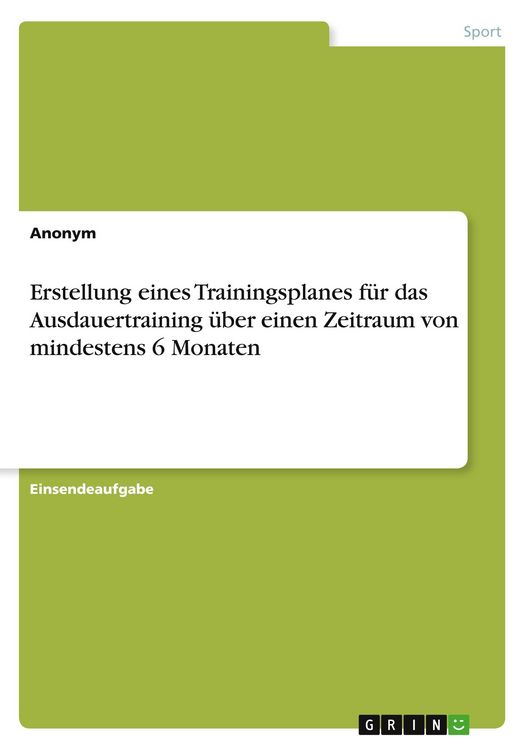 Produktbild: Erstellung eines Trainingsplanes f&uuml;r das Ausdauertraining &uuml;ber einen Zeitraum von mindestens 6 Monaten