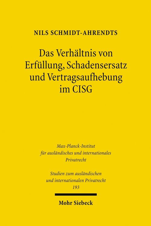 Produktbild: Das Verh&auml;ltnis von Erf&uuml;llung, Schadensersatz und Vertragsaufhebung im CISG