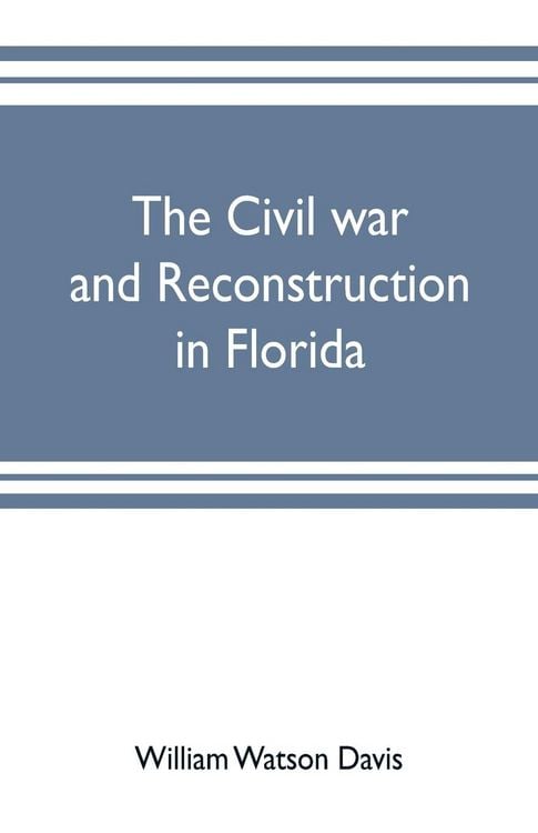 Produktbild: The civil war and reconstruction in Florida