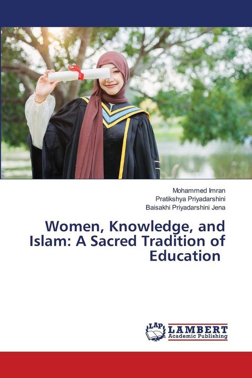 Produktbild: Women, Knowledge, and Islam: A Sacred Tradition of Education