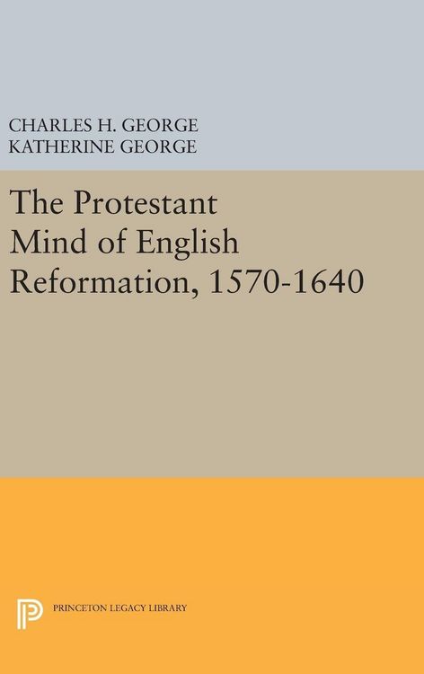 Produktbild: Protestant Mind of English Reformation, 1570-1640