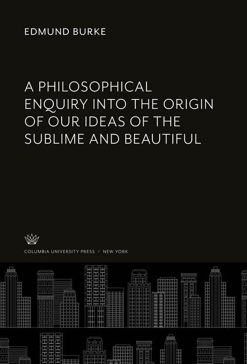 Produktbild: A Philosophical Enquiry into the Origin of Our Ideas of the Sublime and Beautiful