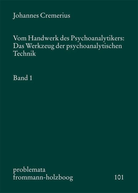 Produktbild: Vom Handwerk des Psychoanalytikers: Das Werkzeug der psychoanalytischen Technik. Band 1
