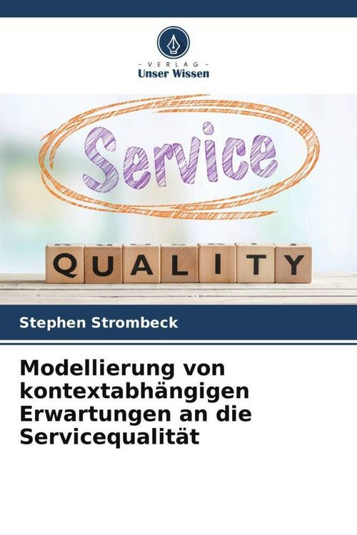 Produktbild: Modellierung von kontextabh&auml;ngigen Erwartungen an die Servicequalit&auml;t