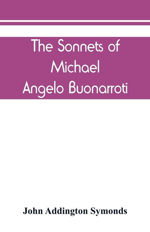 Produktbild: The Sonnets of Michael Angelo Buonarroti