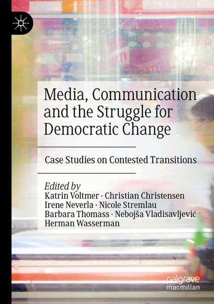 Produktbild: Media, Communication and the Struggle for Democratic Change