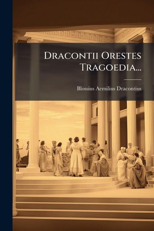 Produktbild: Dracontii Orestes Tragoedia...