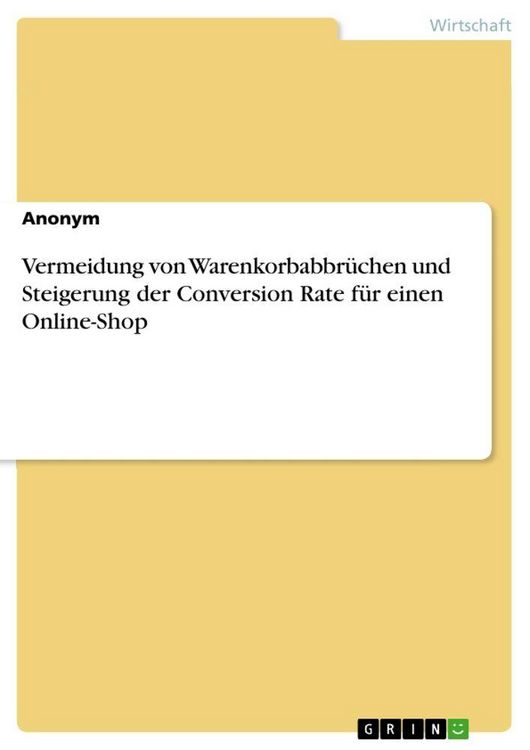 Produktbild: Vermeidung von Warenkorbabbr&uuml;chen und Steigerung der Conversion Rate f&uuml;r einen Online-Shop