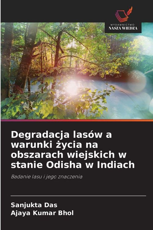 Produktbild: Degradacja las&oacute;w a warunki &iquest;ycia na obszarach wiejskich w stanie Odisha w Indiach
