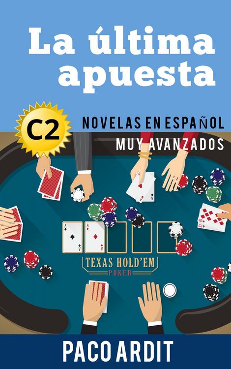 Produktbild: La &uacute;ltima apuesta - Novelas en espa&ntilde;ol nivel muy avanzado (C2)