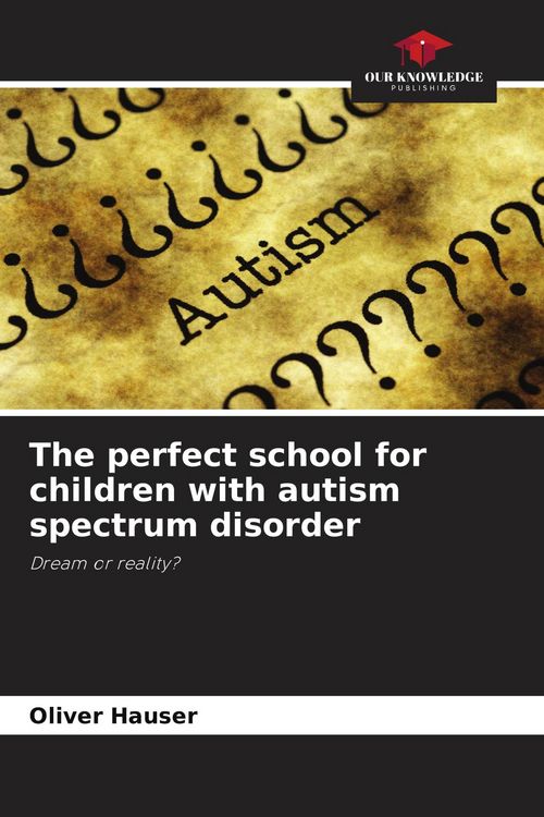 Produktbild: The perfect school for children with autism spectrum disorder