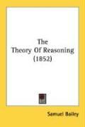 Produktbild: The Theory of Reasoning (1852)