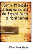 Produktbild: On the Philosophy of Temperance, and the Physical Causes of Moral Sadness