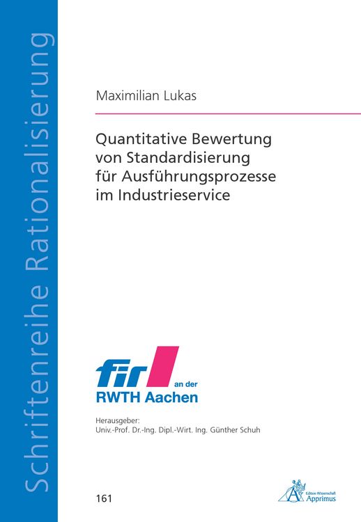 Produktbild: Quantitative Bewertung von Standardisierung f&uuml;r Ausf&uuml;hrungsprozesse im Industrieservice