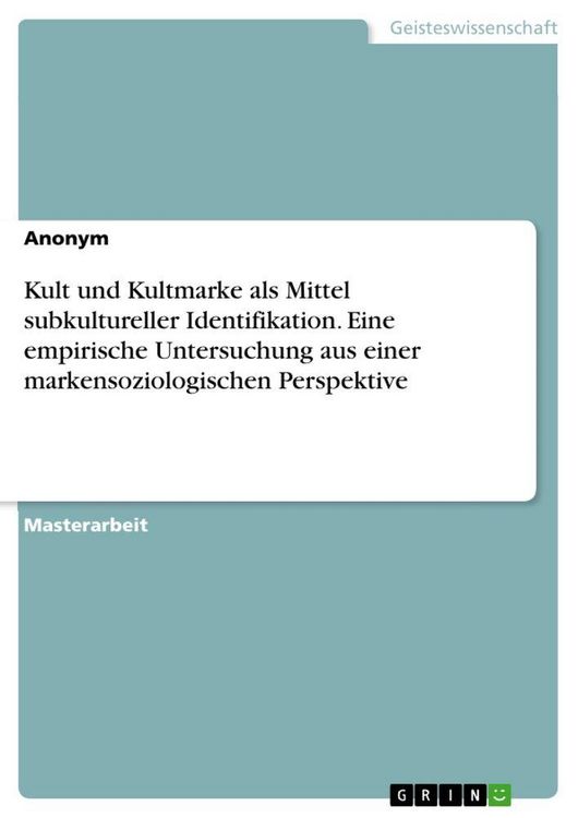 Produktbild: Kult und Kultmarke als Mittel subkultureller Identifikation. Eine empirische Untersuchung aus einer markensoziologischen Perspektive