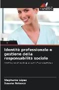 Produktbild: Identit&agrave; professionale e gestione della responsabilit&agrave; sociale