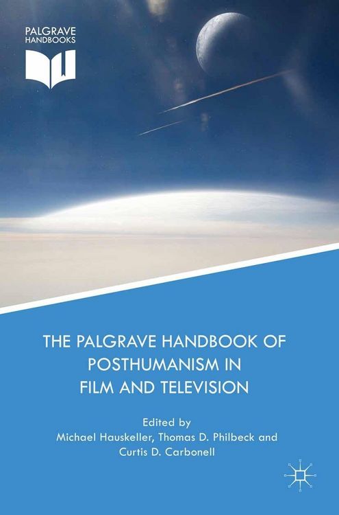 Produktbild: The Palgrave Handbook of Posthumanism in Film and Television