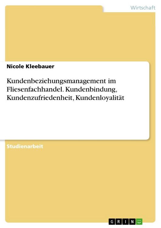 Produktbild: Kundenbeziehungsmanagement im Fliesenfachhandel. Kundenbindung, Kundenzufriedenheit, Kundenloyalit&auml;t