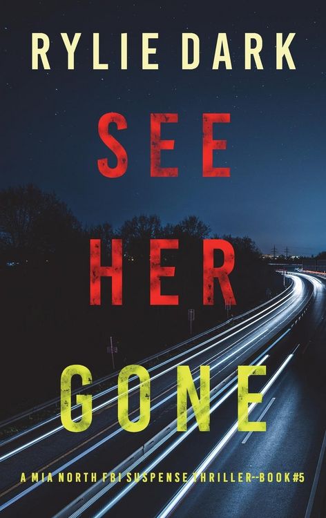 Produktbild: See Her Gone (A Mia North FBI Suspense Thriller-Book Five)