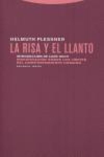 Produktbild: La risa y el llanto : investigaci&oacute;n sobre los l&iacute;mites del comportamiento humano