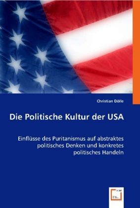 Produktbild: D&ouml;lle, C: Die Politische Kultur der USA
