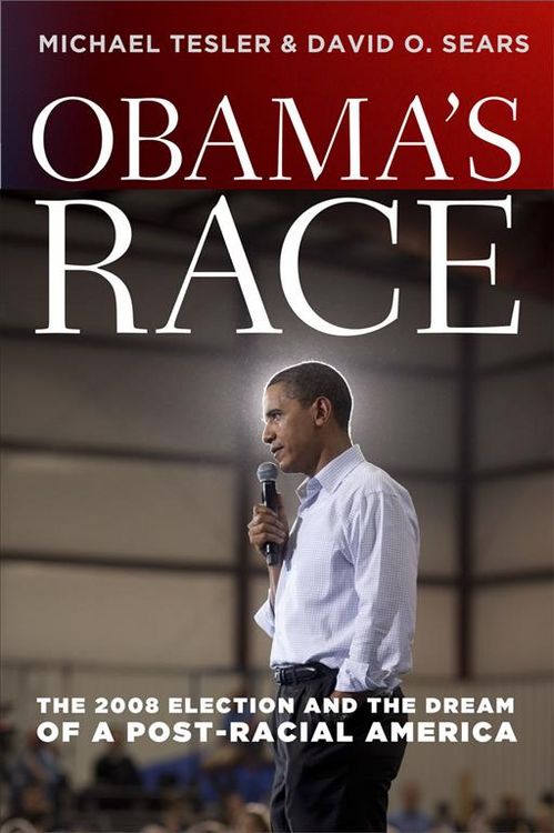 Produktbild: Tesler, M: Obama&prime;s Race - The 2008 Election and the Dr