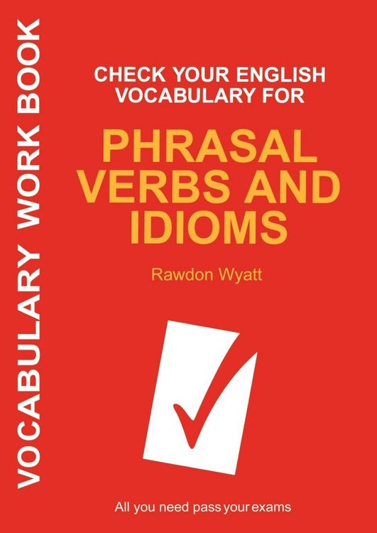 Produktbild: Check Your English Vocabulary for Phrasal Verbs and Idioms