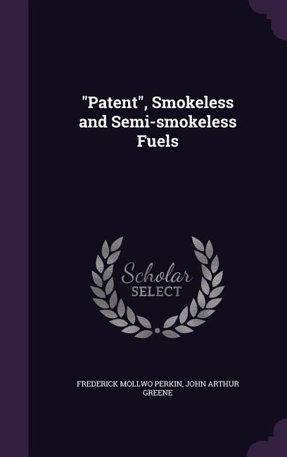 Produktbild: Patent, Smokeless and Semi-smokeless Fuels