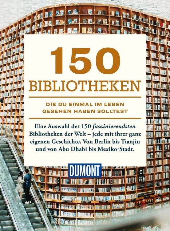 Produktbild: DUMONT Bildband 150 Bibliotheken, die du einmal im Leben gesehen haben solltest