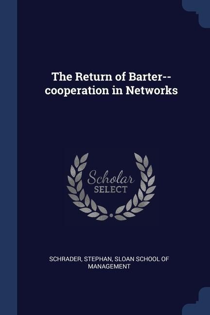 Produktbild: The Return of Barter--cooperation in Networks
