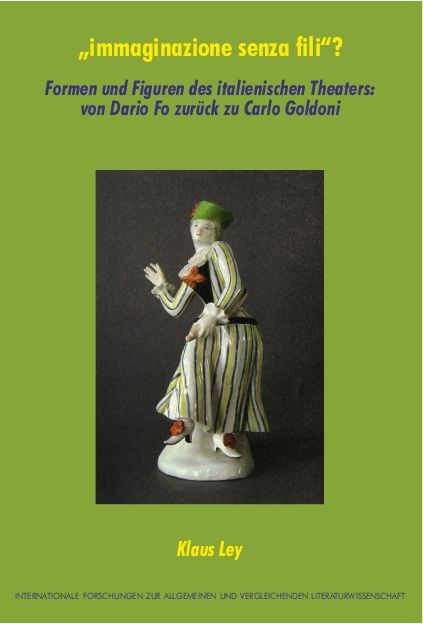 Produktbild: &bdquo;immaginazione senza fili&ldquo;? Formen und Figuren des italienischen Theaters: von Dario Fo zur&uuml;ck zu Carlo Goldoni