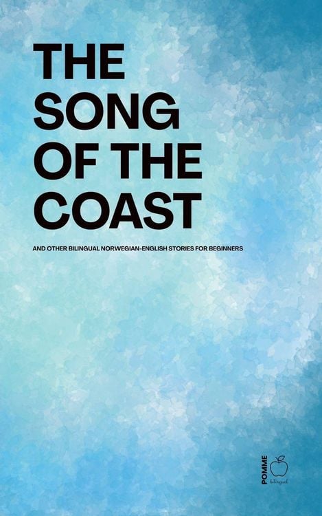 Produktbild: The Song of the Coast And Other Bilingual Norwegian-English Stories for Beginners